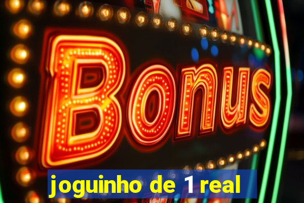 joguinho de 1 real